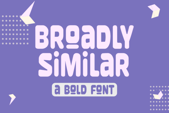 Broadly Similar: A Retro Display Font That Grabs Attention