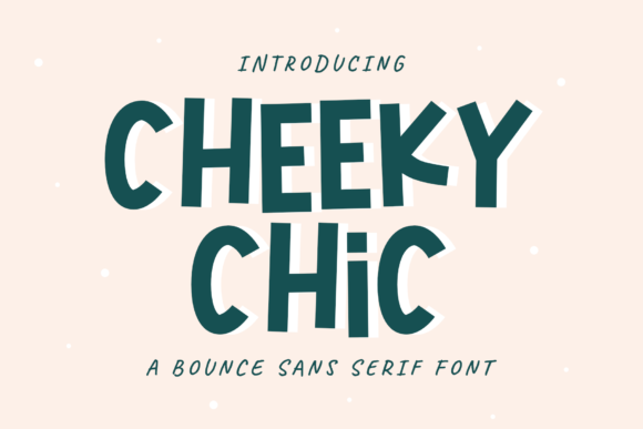 Cheeky Chic: A Display Font with Personality