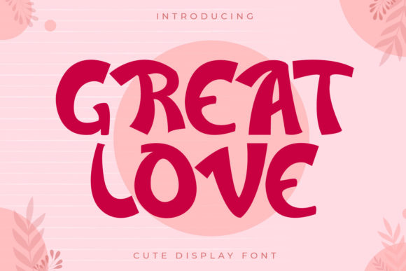 Great Love: A Display Font That Feels Like a Warm Hug