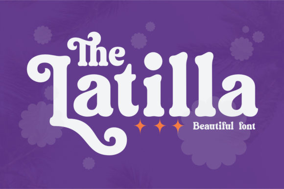 Latilla: A Display Font That Commands Attention