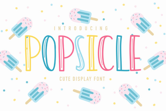Popsicle Font: A Playful Display Typeface for Digital Brands